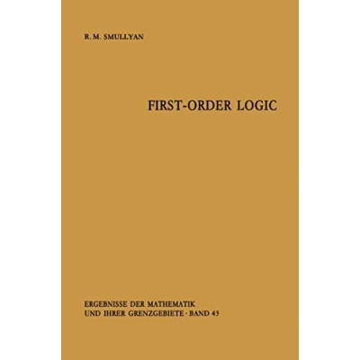 Abbildung von First Order Logic (Ergebnisse der Mathematik und ihrer Grenzgebiete. 2. Folge, Band 43)