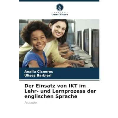 Abbildung von der Einsatz von IKT im Lehr und Lernprozess englischen Sprache: Fallstudie