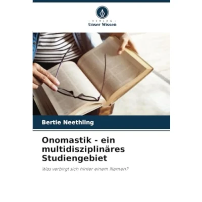 Abbildung von Onomastik ein multidisziplinäres Studiengebiet: Was verbirgt sich hinter einem Namen?