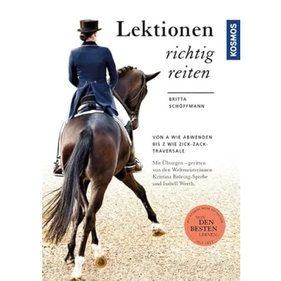 Abbildung von Lektionen richtig reiten: Von A wie Abwenden bis Z Zick Zack Traversale