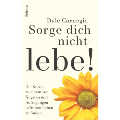 Abbildung von Sorge dich nicht, lebe! von Dale Carnegie
