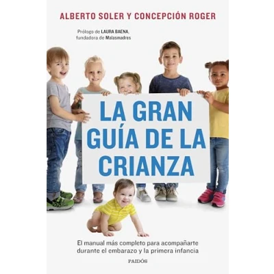 Abbildung von la gran guía de crianza: el manual más completo para acompañarte durante embarazo y primera infancia (Divulgación)
