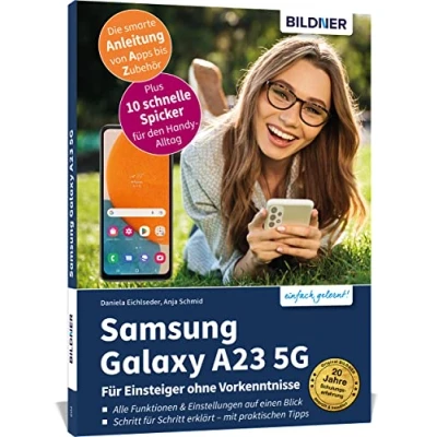 Abbildung von Samsung Galaxy A23 5G für Einsteiger ohne Vorkenntnisse: Die verständliche Anleitung Ihr Smartphone