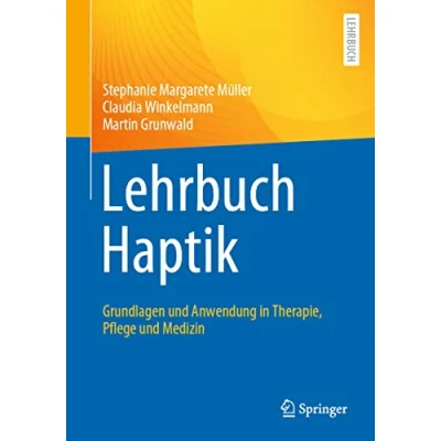 Abbildung von Lehrbuch Haptik: Grundlagen und Anwendung in Therapie, Pflege Medizin