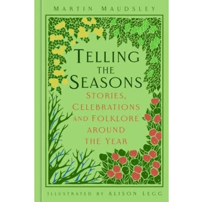 Abbildung von Telling the Seasons: Stories, Celebrations and Folklore Around Year (Folk Tales)