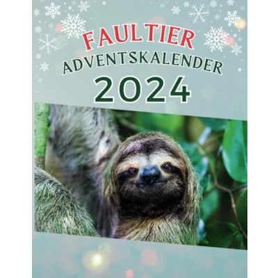 Abbildung von Faultier Adventskalender: Tägliche Ruhe im Advent Der gemächliche Adventskalender für Faultierliebhaber