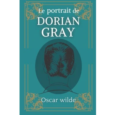 Abbildung von Le portrait de Dorian Gray: D&#039;Oscar Wilde Texte intégral avec biographie l&#039;auteur