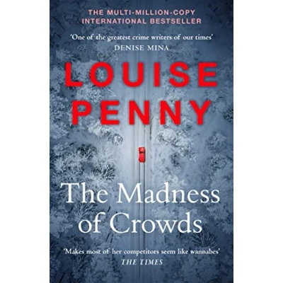 Abbildung von the Madness of Crowds: thrilling and page turning crime fiction from author bestselling Inspector Gamache novels (Chief Gamache)