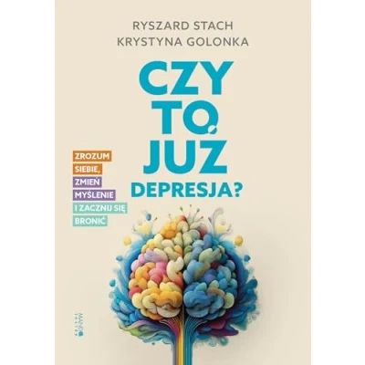 Abbildung von Czy to już depresja?: Zrozum siebie, zmień myślenie i zacznij się bronić