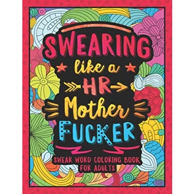 Abbildung von Swearing Like a HR Motherfucker: Swear Word Coloring Book for Human Resources Professionals
