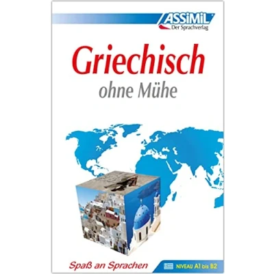 Abbildung von ASSiMiL Griechisch ohne Mühe Lehrbuch Niveau A1 B2: Selbstlernkurs in deutscher Sprache: (Niveau B2) mit 608 Seiten, 92 Lektionen, ... (ASSiMiL für Deutsche)