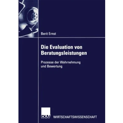 Abbildung von Die Evaluation von Beratungsleistungen: Prozesse Der Wahrnehmung Und Bewertung (German Edition)