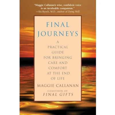 Abbildung von Final Journeys: A Practical Guide for Bringing Care and Comfort at the End of Life