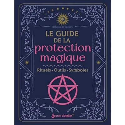 Abbildung von Le guide de la protection magique: Rituels, outils, symboles