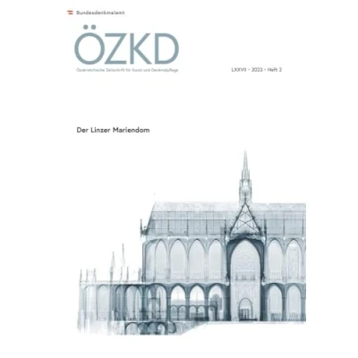 Abbildung von Österreichische Zeitschrift für Kunst und Denkmalpflege LXXVII, Heft 2: Der Linzer Mariendom