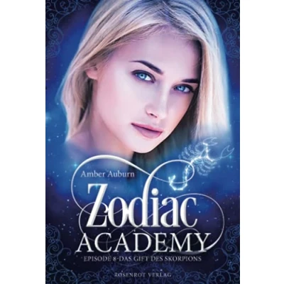 Abbildung von Zodiac Academy, Episode 8 Das Gift des Skorpions (Die Magie der Tierkreiszeichen, Band 8)