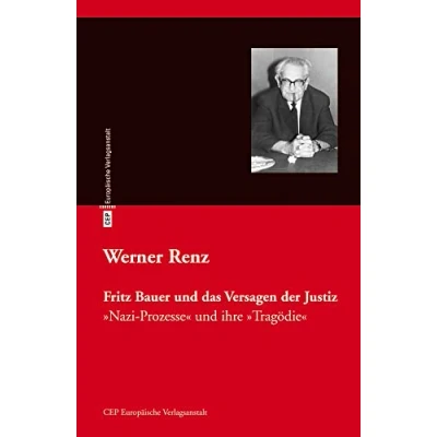 Abbildung von Fritz Bauer und das Versagen der Justiz: Nazi Prozesse ihre &#039;Tragödie&#039;