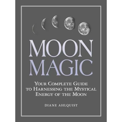 Abbildung von Moon Magic: Your Complete Guide to Harnessing the Mystical Energy of