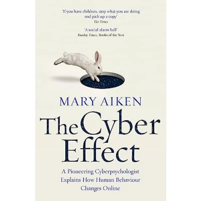 Abbildung von The Cyber Effect: A Pioneering Cyberpsychologist Explains How Human Behaviour Changes Online
