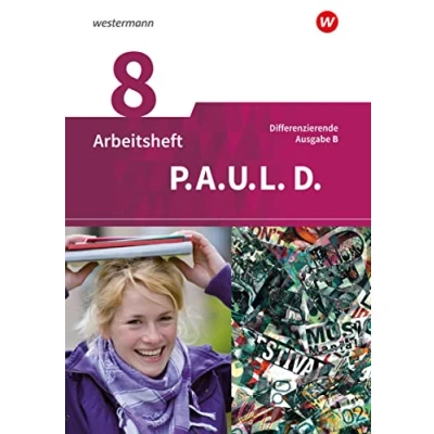 Abbildung von P.A.U.L. D. Persönliches Arbeits und Lesebuch Deutsch Differenzierende Ausgabe für Realschulen Gemeinschaftsschulen in Baden Württemberg: Arbeitsheft 8