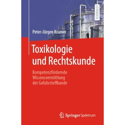 Abbildung von Toxikologie und Rechtskunde: Kompetenzfördernde Wissensvermittlung der Gefahrstoffkunde