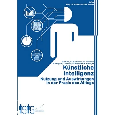 Abbildung von Künstliche Intelligenz: Nutzung und Auswirkungen im Alltag in der Anwendungspraxis: Praxis des Alltags (KI_in Arbeits Lebenswelten)