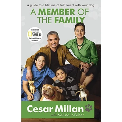 Abbildung von a Member of the Family: Cesar Millan&#039;s Guide to Lifetime Fulfillment with Your Dog