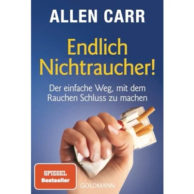 Abbildung von Endlich Nichtraucher! Der einfache Weg, mit dem Rauchen Schluss zu machen