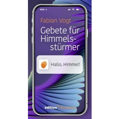 Abbildung von Gebete für Himmelsstürmer. Hallo Himmel: Gespräche mit Gott zu jeder Gelegenheit. Stoßgebete, Segen und Zwiegespräche: moderne Gebete, die stärken ... Plus Gebrauchsanleitung das Beten