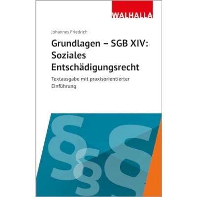 Abbildung von Grundlagen SGB XIV Soziales Entschädigungsrecht: Textausgabe praxisorientierter Einführung: mit Einführung
