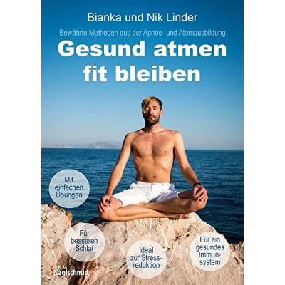 Abbildung von Gesund atmen fit bleiben: Bewährte Methoden aus der Apnoe und Atemausbildung