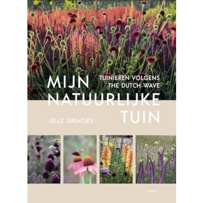 Abbildung von Mijn natuurlijke tuin: tuinieren volgens The Dutch Wave