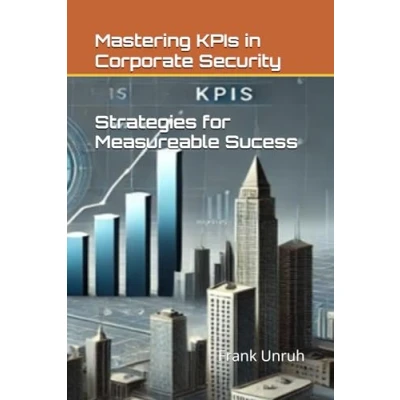 Abbildung von Mastering KPIs in Corporate Security: Strategies for Measurable Success