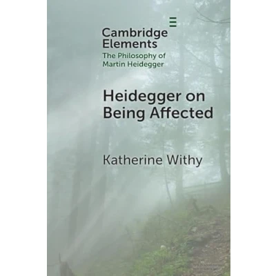 Abbildung von Heidegger on Being Affected (Elements in the Philosophy of Martin Heidegger)