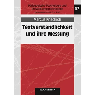 Abbildung von Textverständlichkeit und ihre Messung: Entwicklung Erprobung eines Fragebogens zur (Pädagogische Psychologie Entwicklungspsychologie)