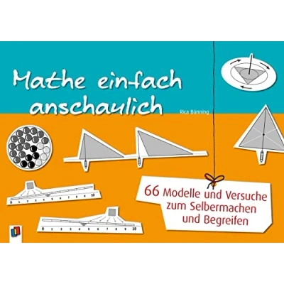 Abbildung von Mathe einfach anschaulich: 66 Modelle und Versuche zum Selbermachen Begreifen