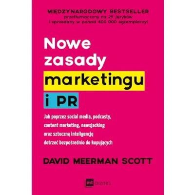 Abbildung von Nowe zasady marketingu i PR: Jak poprzez social media, podcasty, content marketing, newsjacking oraz sztuczną inteligencję dotrze