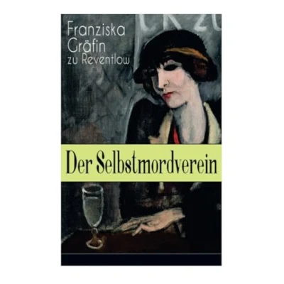 Abbildung von der Selbstmordverein: Historischer Roman Die Zeit Belle Époque