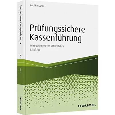 Abbildung von Prüfungssichere Kassenführung in bargeldintensiven Unternehmen (Haufe Fachbuch)