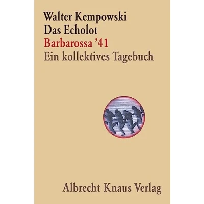 Abbildung von Das Echolot Barbarossa &#039;41 Ein kollektives Tagebuch (1. Teil des Projekts) (Das Projekt, Band 1)