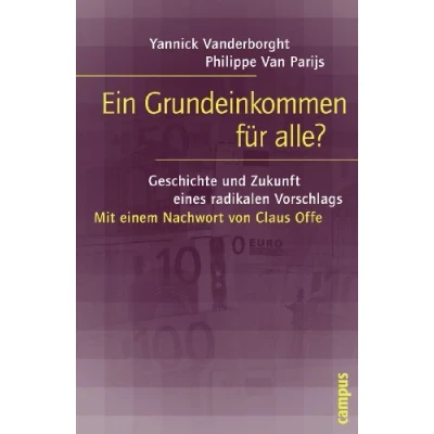 Abbildung von Ein Grundeinkommen für alle?: Geschichte und Zukunft eines radikalen Vorschlags