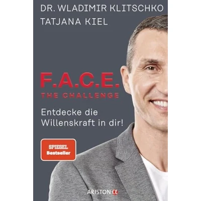 Abbildung von F.A.C.E. the Challenge: Entdecke die Willenskraft in dir!