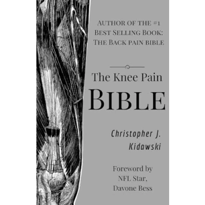 Abbildung von the Knee Pain Bible: A Self Care Guide to Eliminating and Returning Movements You Love! (The Bibles)