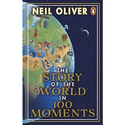 Abbildung von the Story of world in 100 Moments: Discover stories that defined humanity and shaped our