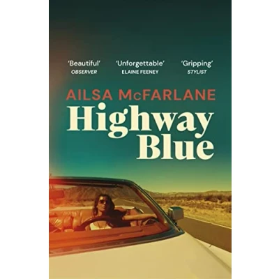 Abbildung von Highway Blue: the must read modern day Bonnie and Clyde story of summer 2022