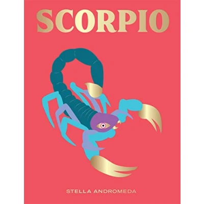 Abbildung von Scorpio: Harness the Power of Zodiac (Astrology, Star Sign) (Seeing Stars)