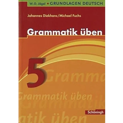 Abbildung von W. D. Jägel Grundlagen Deutsch: Grammatik üben 5. Schuljahr