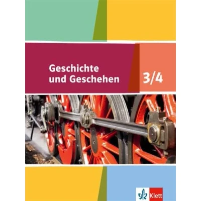 Abbildung von Geschichte und Geschehen 3/4. Ausgabe Niedersachsen, Bremen Gymnasium: Schulbuch Klasse 7/8: Niedersachsen Gymnasium ab 2015 (Geschichte Geschehen. Sekundarstufe I)