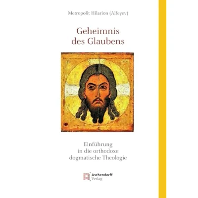 Abbildung von Geheimnis des Glaubens: Einführung in die orthodoxe dogmatische Theologie (Studia Oecumenica Friburgensia)