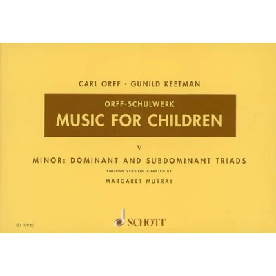 Abbildung von Music for Children: Minor: Dominant and Subdominant Triads. Volume 5. Singstimme, Blockflöte und Schlagzeug. Sing Spielpartitur. (Orff Schulwerk)